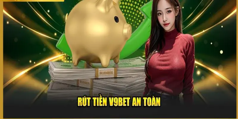 Rút tiền Mẹo tối ưu quá trình rút tiền